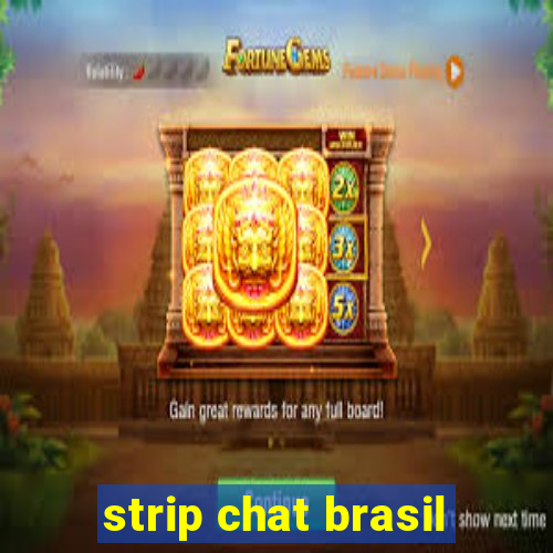 strip chat brasil